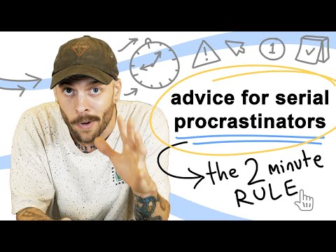 Advice for Serial Procrastinators: The 2 Minute Rule
