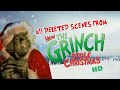 HD Grinch Deleted Scenes