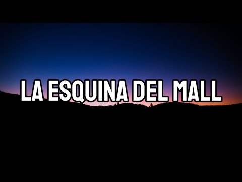 Justin Quiles, Carin Leon - La Esquina del Mall (Letra_Lyrics)