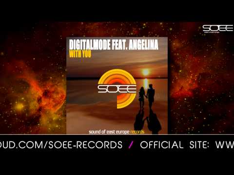 DigitalMode feat. Angelina- With You @ SOEE RECORDS
