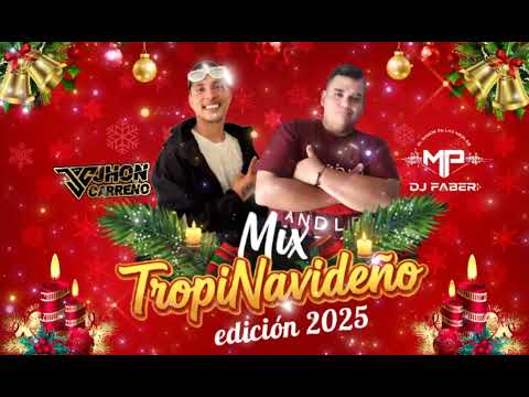MIX TROPINAVIDEÑO🎄EDICIÓN 2025 🎆DJ FABER 🎄DJ JHON CARREÑO 🎇 @Djjhoncarreño 