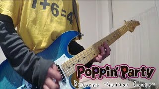 【Poppin&#39;Party】「Returns」-Guitar Cover-【バンドリ！2期第12話挿入歌】