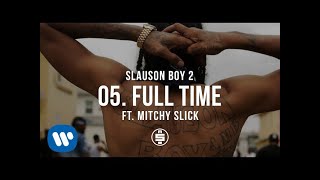 Full Time feat. Mitchy Slick | Track 05 - Nipsey Hussle - Slauson Boy 2 (Official Audio)