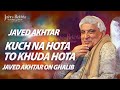 Kuch Na Hota To Khuda Hota | Javed Akhtar On Ghalib | Jashn-e-Rekhta 2022
