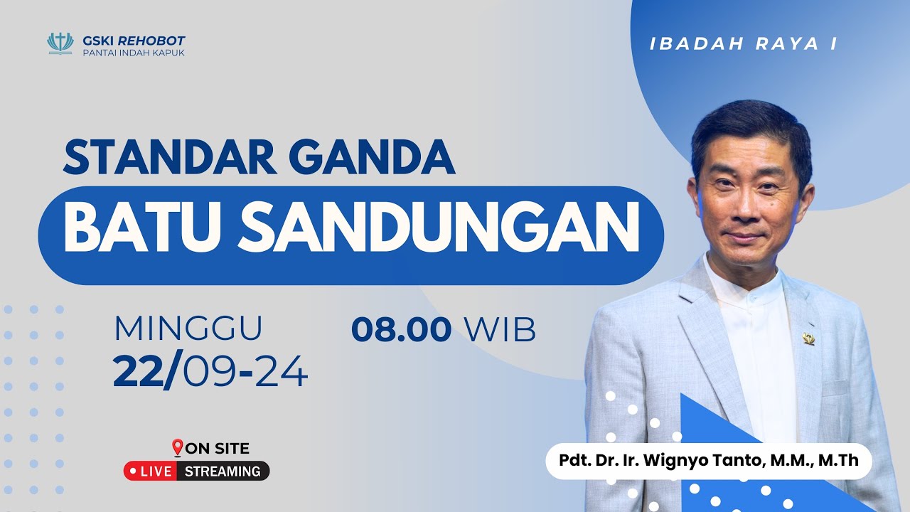 Sesi 1 – Standar Ganda: Batu Sandungan – Pdt. Dr. Ir. Wignyo Tanto, M.M., M.Th. (220924)