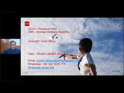 ACCA Exam Approach Webinars June 2021   Strategic Business Reporting SBR INT Session # 2