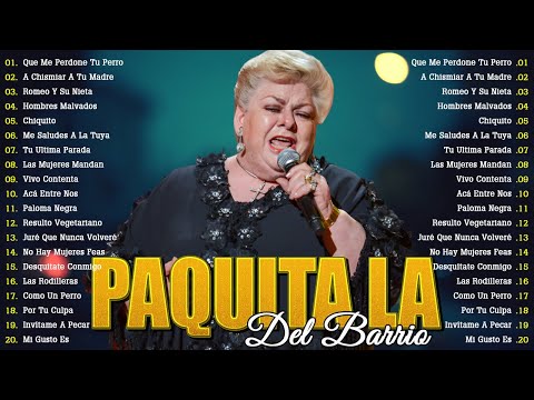 PAQUITA LA DEL BARRIO MIX 20 GRANDES EXITOS 🌹 RANCHERAS LO MEJOR DE PAQUITA LA DEL BARRIO COMPLETO