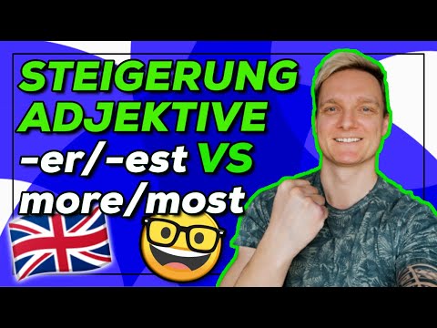 Steigerung der Adjektive (-ER / -EST / MORE / MOST) - Beispiele + Übungen | Englisch lernen
