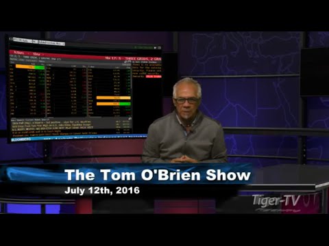 July 12th Daily Stock Market Recap by Tom O'Brien on TFNN   2016