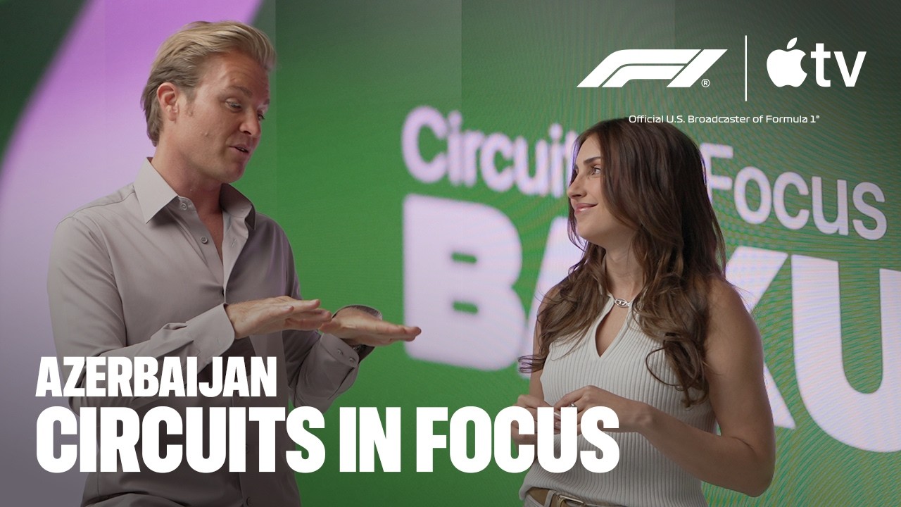 Azerbaijan Race | Circuits in Focus — Featuring Nico Rosberg and Emelia Hartford | F1 on Apple TV