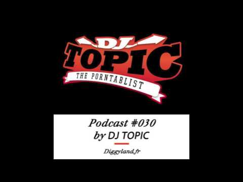 Diggyland Podcast #30   Dj Topic