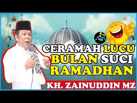 CERAMAH LUCU BULAN SUCI RAMADHAN🤣 MENUNGGU BERBUKA PUASA || KH ZAINUDDIN MZ