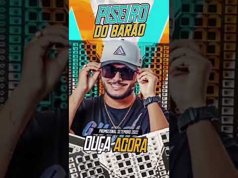 SEXTA-CHEIRA - PISEIRO DO BARÃO setembro 2022 pra tocar no paredão