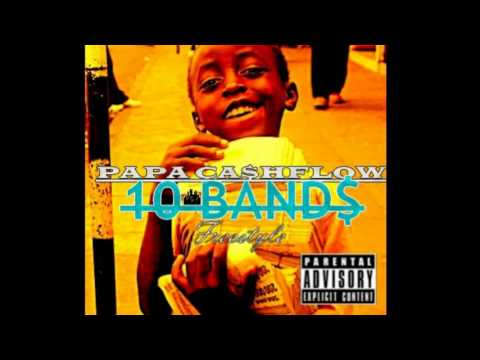 papa cashflow - 10 bands Freestyle           (HQ)