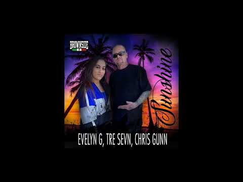 Evelyn G - Sunshine FT. Tre Sevn & Chris Gunn