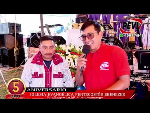 5 Años de Aniversario de la iglesia Pentecostés EVEN EZER San Gaspar ixchil huehuetenango