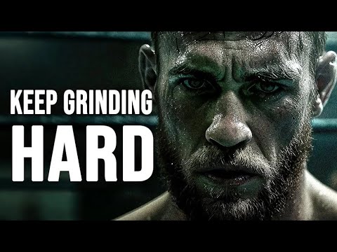KEEP GRINDING HARD - Motivational speech
