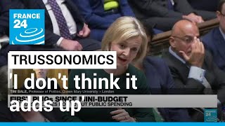 Trussonomics: 'Probably like the markets, I don't think it adds up' • FRANCE 24 English