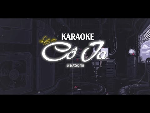 Karaoke Cô Ta (Lofi ver) - JK Dương Tiên