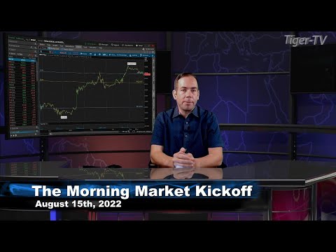 August 15th The Morning Market Kickoff with Tommy O'Brien on TFNN - 2022