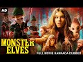 MONSTER ELVES Kannada Dubbed Hollywood Horror Movie Becca Hirani Lorena Andrea Horror Movies
