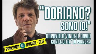 PIERPAOLO CAPOVILLA vince il David di Donatello: "Doriano sono io!" | Le città di pianura 🏆