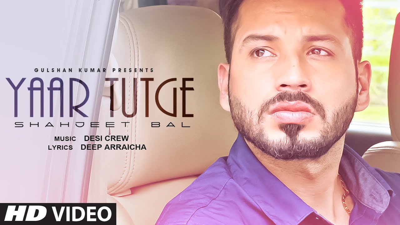 YAAR TUTGE LYRICS | Shahjeet Bal