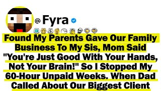 I Discovered My Parents Gave Our Family Business To My Sister, With Mom Saying: "Jessica Has Vision