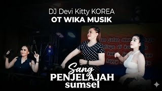 Download lagu TERBARU HABIS GELAP TERBIT TERANG FULL DJ DEVI KITTY KOREA 🚀 WIKA SANG PENJELAJAH SUMSEL mp3