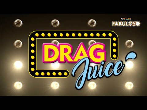 Drag Juice promo – We Are FABULOSO