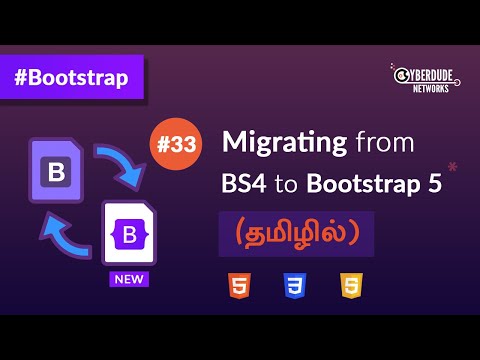 #33 - Redesigning, Migrating from Bootstrap 4 to Bootstrap 5 - (தமிழில்) (Tamil) | Bootstrap Course