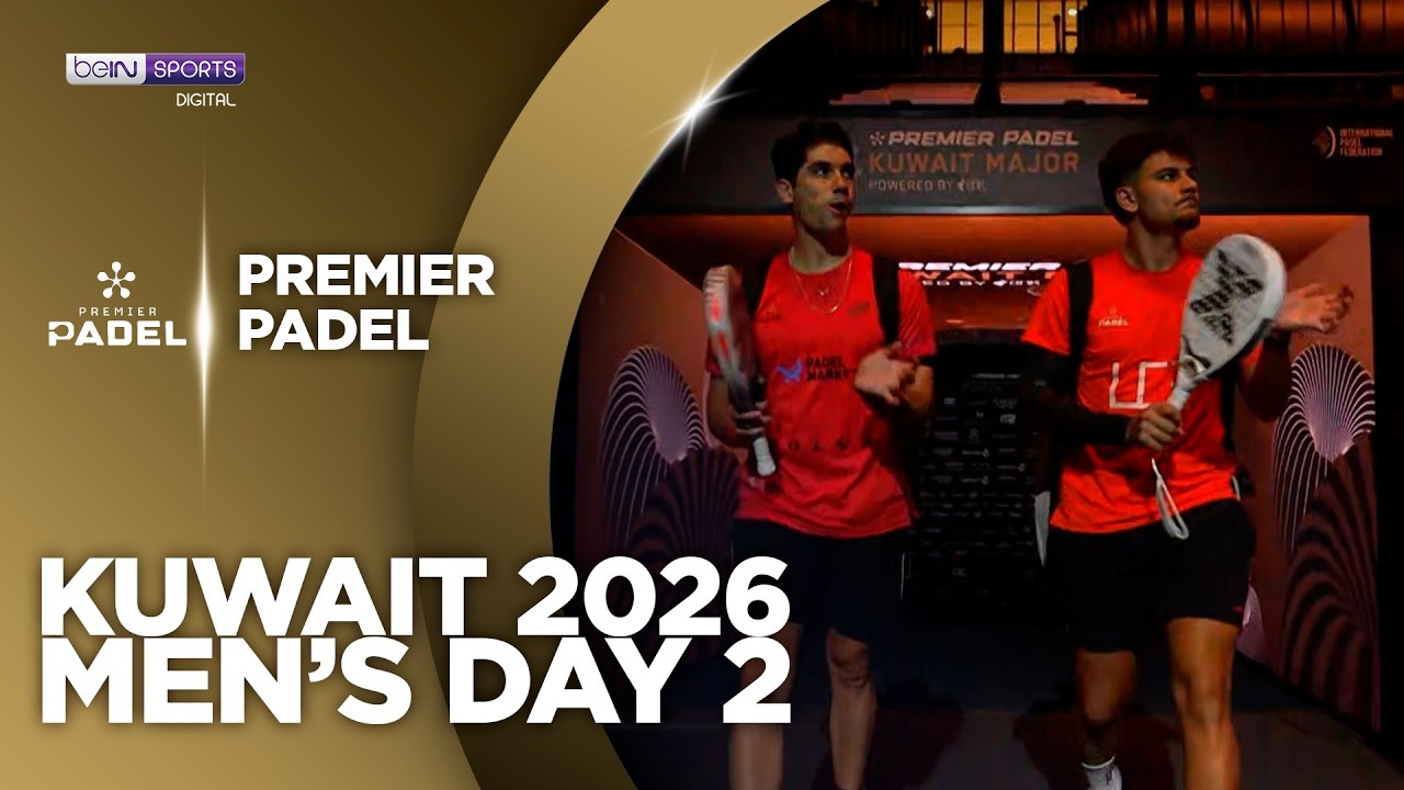 Men's Day 2 Kuwait | Premier Padel HIGHLIGHTS | 10/27/2026 | beIN SPORTS USA