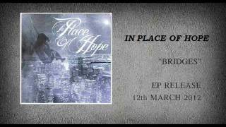 In Place Of Hope - Bridges + Lyrics