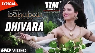 Baahubali Songs Telugu |Dhivara Lyrical Video Song | Prabhas, Anushka, Tamannaah | Bahubali Songs
