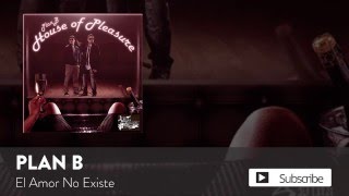 Plan B - El Amor No Existe  [Official Audio]