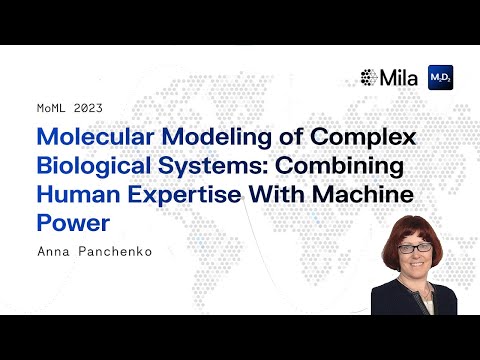 Molecular Modeling of Complex Biological Systems | Anna Panchenko