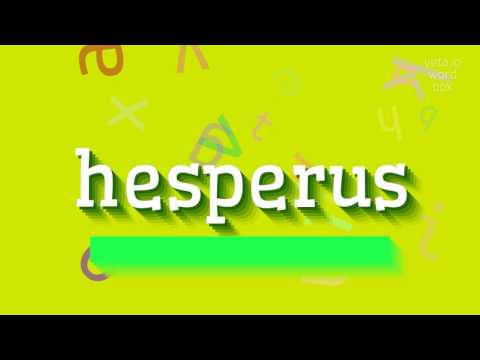 How to say "hesperus"! (High Quality Voices)