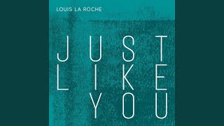 Just Like You