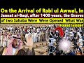 1400 Year Old Sahaba Graves Opened The World Was Stunned