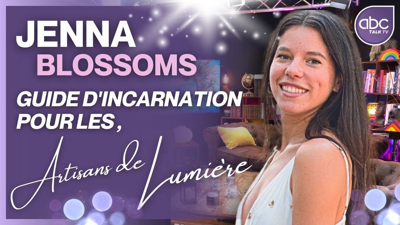 Jenna Blossoms - Êtes-vous un artisan de lumière ?