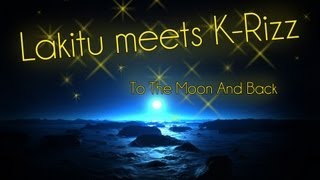 Lakitu meets K-Rizz - To The Moon And Back (Vinylbreaker Remix Edit)