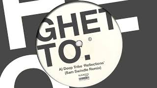 Deep Tribe - Reflections [Sam Swindle Remix]