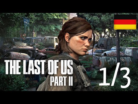 The Last of Us Part 2 | GANZES SPIEL 1/3, DEUTSCH, no Commentary (4K 60FPS)
