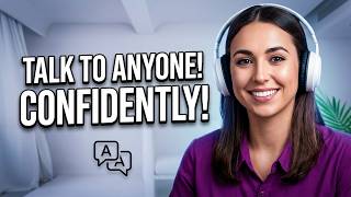 Talk To Anyone in English; Speak English Confidently Everywhere! English Speaking Practice