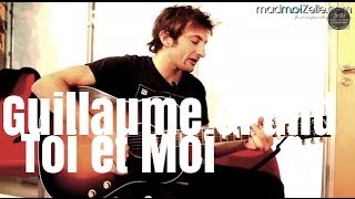 Guillaume Grand &quot;Toi et Moi&quot;