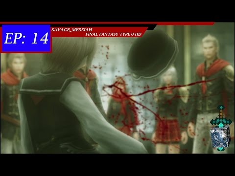 FINAL FANTASY TYPE 0 HD EP14 :- Betrayal