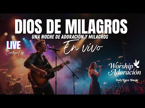 Dios de Milagros – Concierto de Adoración en Vivo | Generación Worship Night 2025