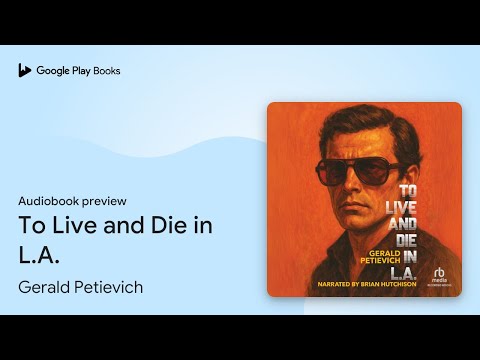To Live and Die in L.A. by Gerald Petievich · Audiobook preview