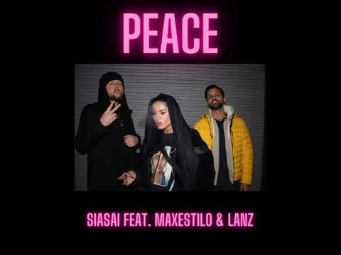 PEACE - SIASAI X MAXESTILO X  LANZ