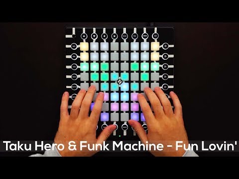 Taku Hero & Funk Machine - Fun Lovin' - Launchpad Cover (Remix)